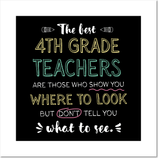 The best 4th Grade Teachers Appreciation Gifts - Quote Show you where to look Posters and Art